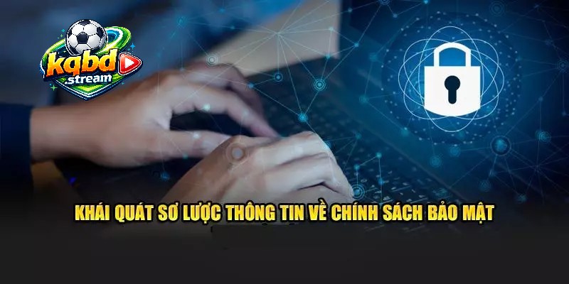KQBD công bố phiên bản chính sách bảo mật mới nhất
