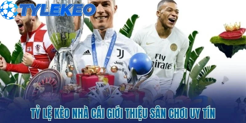 Tỷ lệ kèo nhà cái gợi ý các sân chơi uy tín